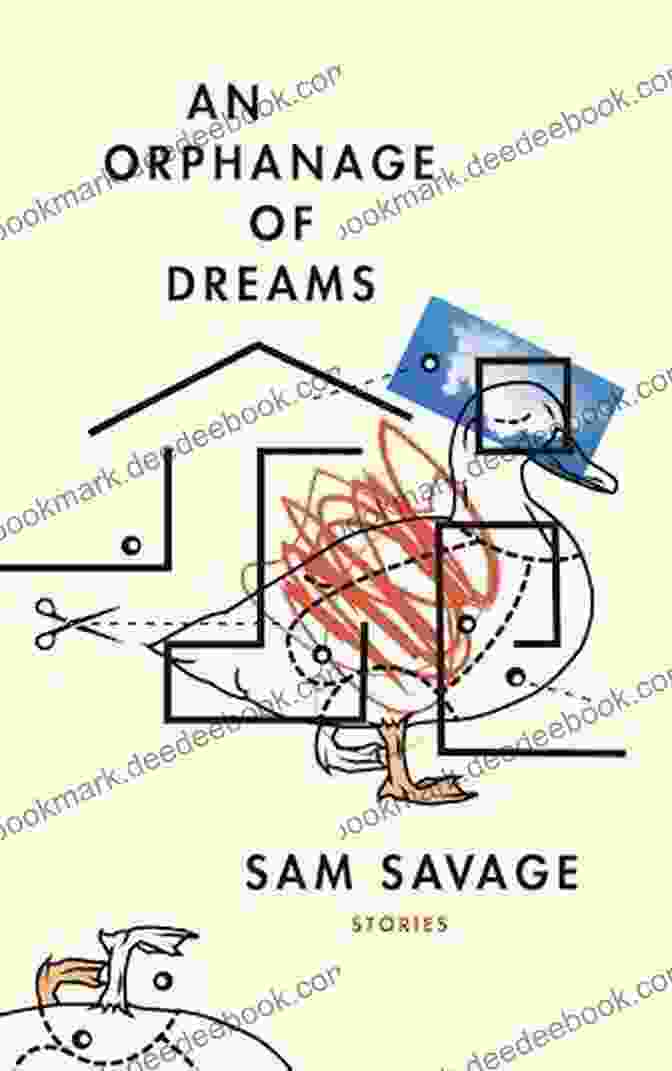 An Orphanage Of Dreams Book Cover An Orphanage Of Dreams Sam Savage