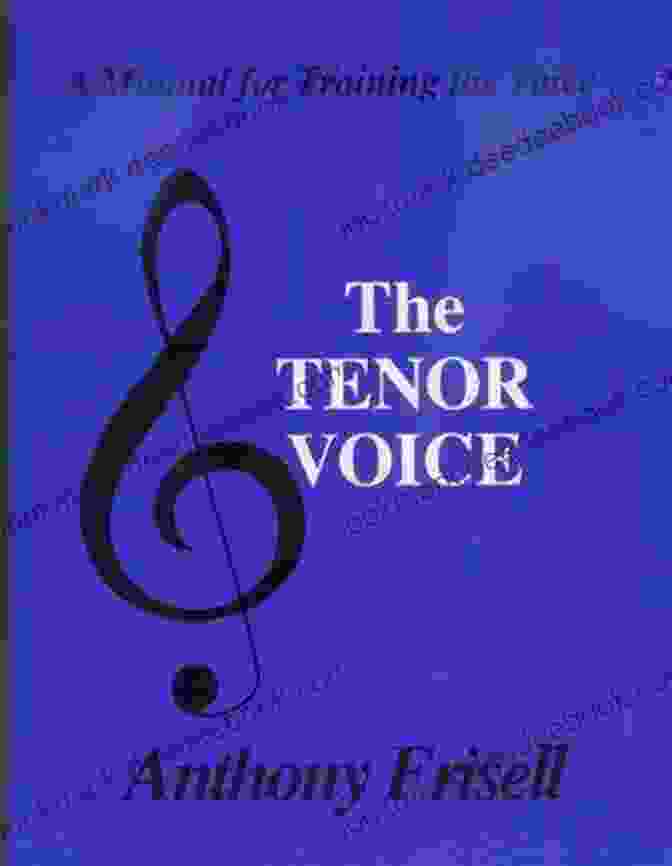 Anthony Frisell, Renowned Tenor Anthony Frisell S The Tenor Voice Edition