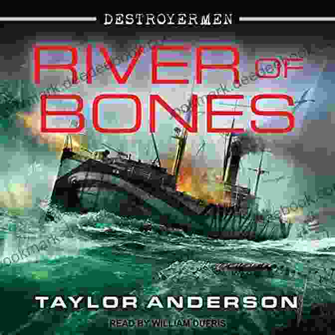 Author Taylor Anderson River Of Bones (Destroyermen 13)