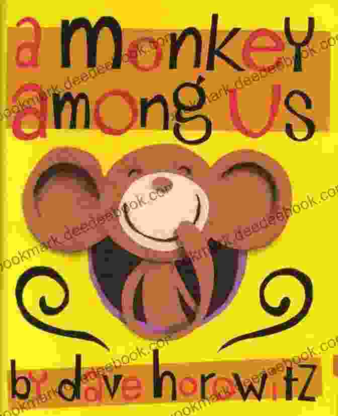 Dave Horowitz And The Mysterious Monkey Among Us A Monkey Among Us Dave Horowitz