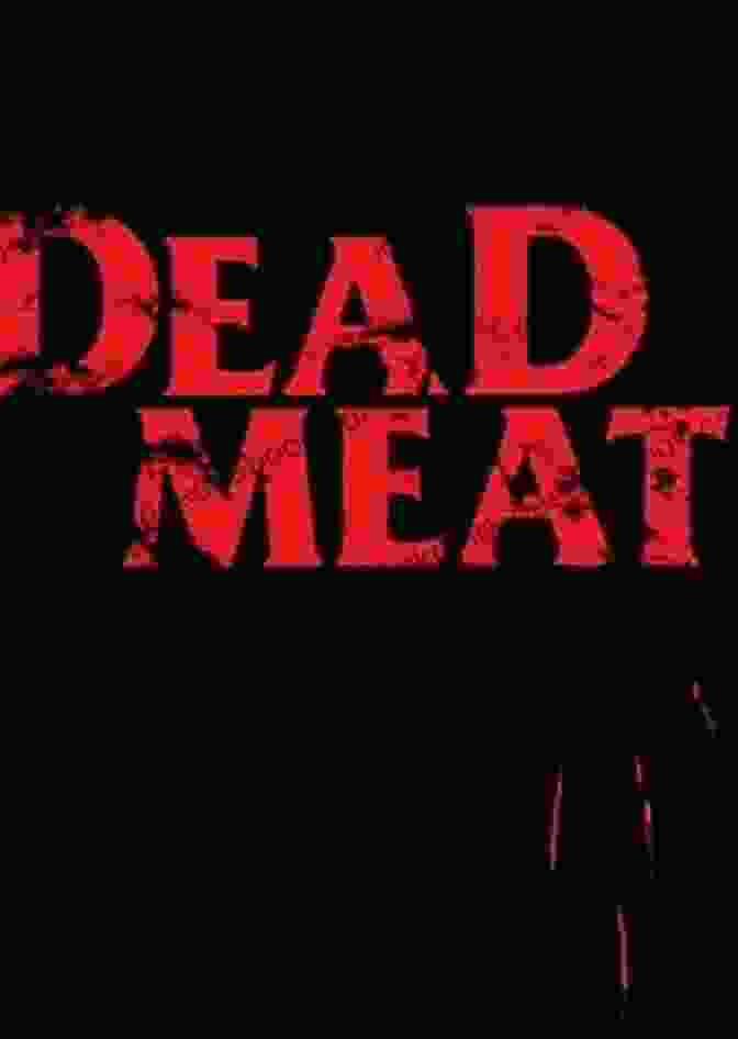 Dead Meat Day Movie Poster Dead Meat Day 5: A Zombie Apocalypse Thriller