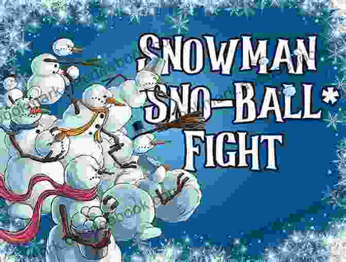 Snowmen Having A Snowball Fight Intermediate Addition: Snowman Story Problems (Math With Santa And Friends 3)