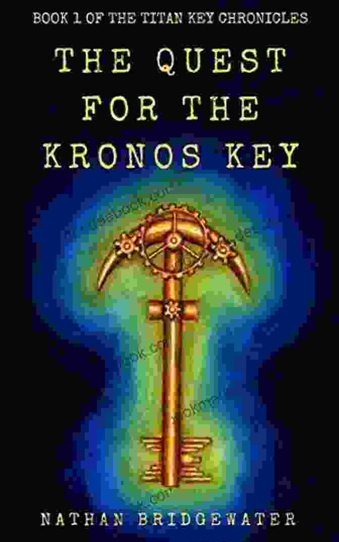 The Kronos Key Book Cover, Featuring A Keyhole With Intricate Patterns And A Glowing Orb. The Kronos Key (The Titan Key Chronicles 1)