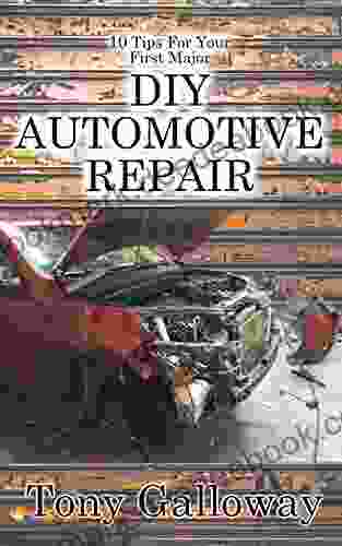 10 Tips For Your First Major DIY Automotive Repair