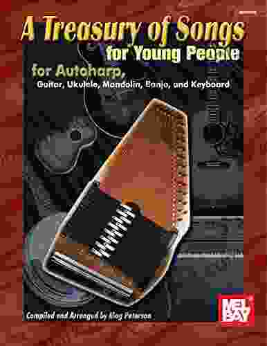 A Treasury Of Songs For Young People: For Autoharp Ukulele Mandolin Banjo And Keyboard