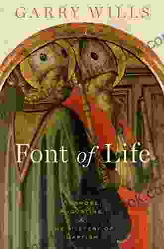 Font of Life: Ambrose Augustine and the Mystery of Baptism (Emblems of Antiquity)