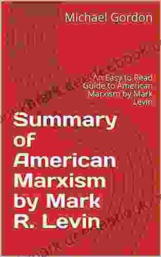 Summary of American Marxism by Mark R Levin: An Easy to Read Guide to American Marxism by Mark Levin