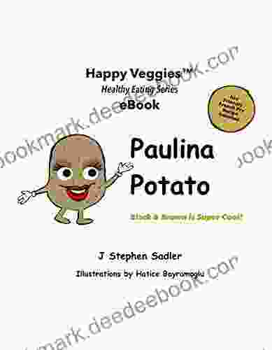 Paulina Potato: Black Brown Is Super Cool (Happy Garden Happy Veggies eBook 7)