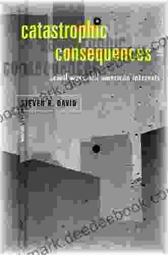 Catastrophic Consequences: Civil Wars and American Interests