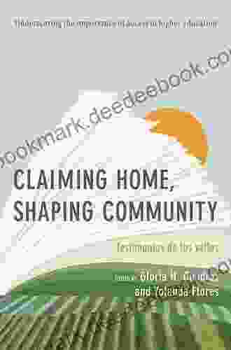 Claiming Home Shaping Community: Testimonios de los valles