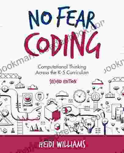 No Fear Coding: Computational Thinking Across The K 5 Curriculum