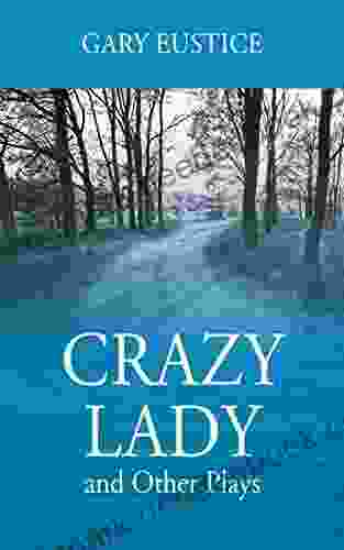 Crazy Lady And Other Plays