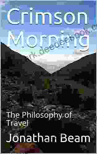 Crimson Morning: The Philosophy of Travel