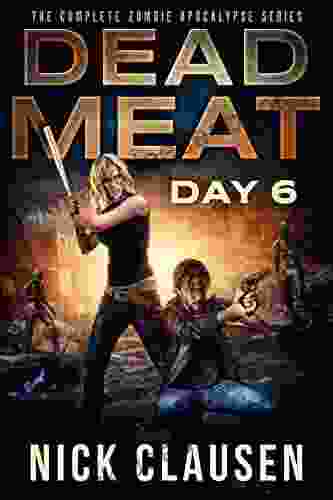 Dead Meat Day 6: A Zombie Apocalypse Thriller