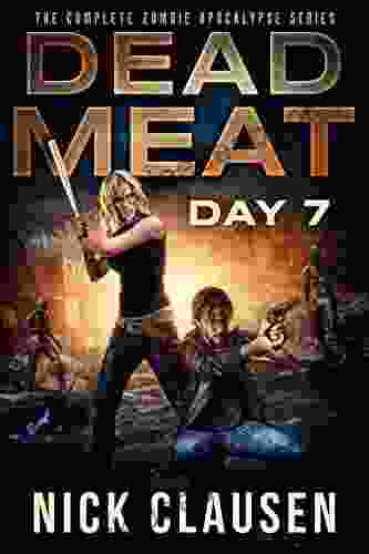 Dead Meat Day 7: A Zombie Apocalypse Thriller