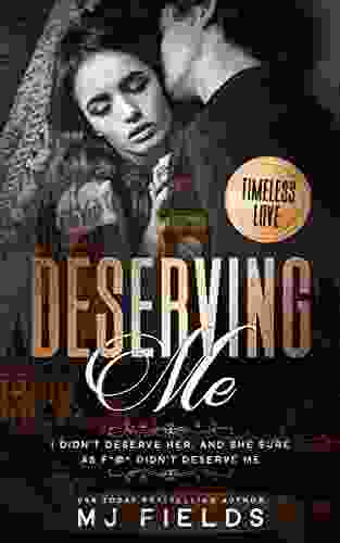 Deserving Me (A Timeless Love Novel 2)