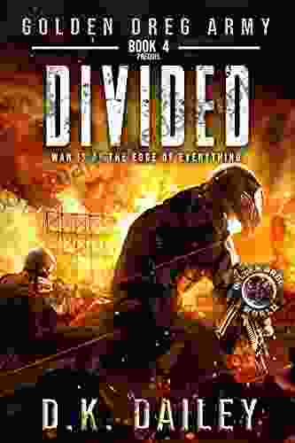 Golden Dreg Army Prequel 4 : Divided (Dystopian Post Apocalyptic Young Adult Series) (Golden Dreg Army Golden Dreg World (Dystopian Apocalyptic Young Adult Series))