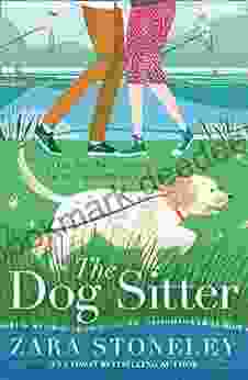 The Dog Sitter: The New Feel Good Romantic Comedy Of 2024 From The Author Of The Wedding Date (The Zara Stoneley Romantic Comedy Collection 7)