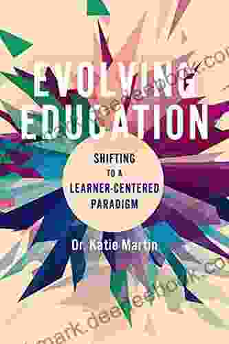 Evolving Education: Shifting to a Learner Centered Paradigm