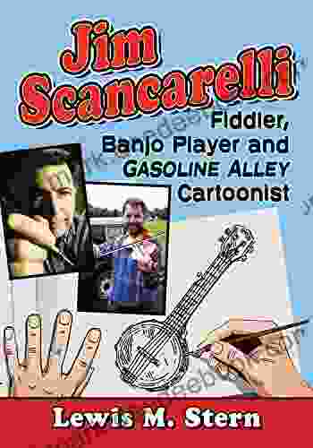 Jim Scancarelli: Fiddler Banjo Player And Gasoline Alley Cartoonist