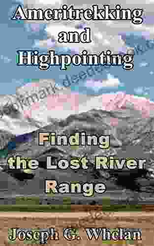 Ameritrekking and Highpointing: Finding the Lost River Range (Exploring America 3)