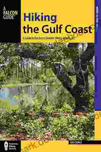 Hiking the Gulf Coast: A Guide to the Area s Greatest Hiking Adventures (Regional Hiking Series)