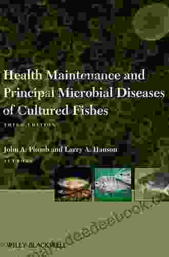 Health Maintenance And Principal Microbial Diseases Of Cultured Fishes