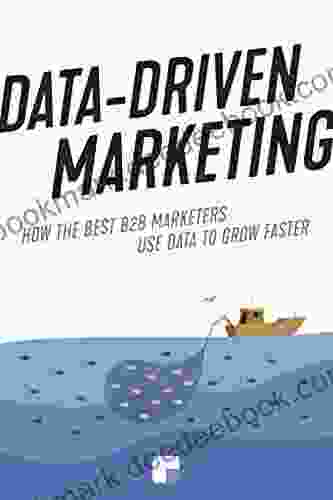 Data Driven Marketing: How the best B2B marketers use data to grow faster