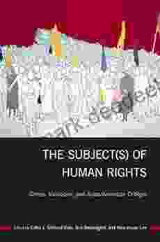 The Subject(s) of Human Rights: Crises Violations and Asian/American Critique (Asian American History and Culture)