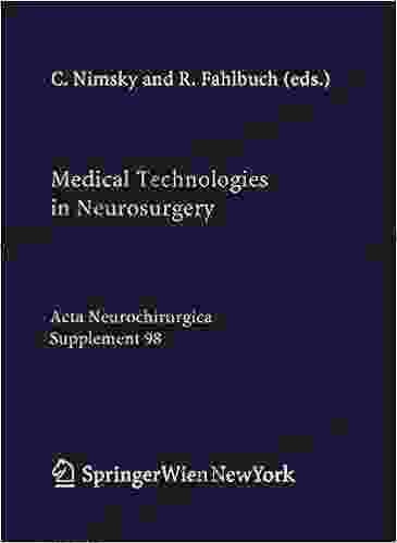 Medical Technologies in Neurosurgery (Acta Neurochirurgica Supplement 98)