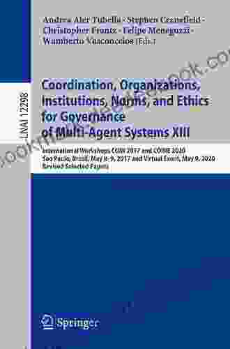 Coordination Organizations Institutions Norms and Ethics for Governance of Multi Agent Systems XIII: International Workshops COIN 2024 and COINE 2024 Notes in Computer Science 12298)