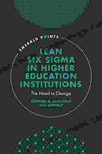 Lean Six Sigma in Higher Education Institutions: The Need to Change (Emerald Points)