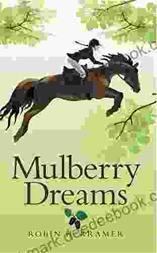 Mulberry Dreams Robin H Kramer