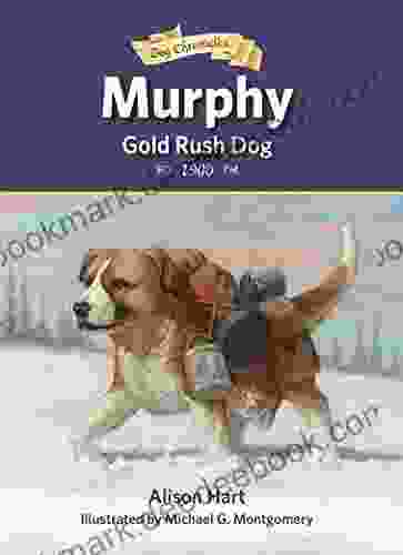 Murphy Gold Rush Dog (Dog Chronicles)