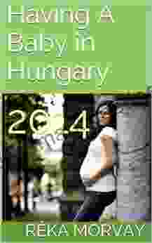 Having A Baby In Hungary: 2024