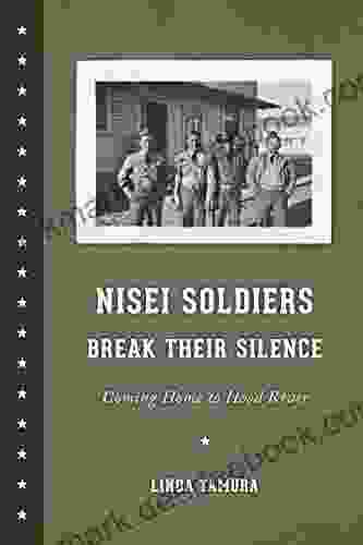 Nisei Soldiers Break Their Silence: Coming Home To Hood River (Scott And Laurie Oki In Asian American Studies)