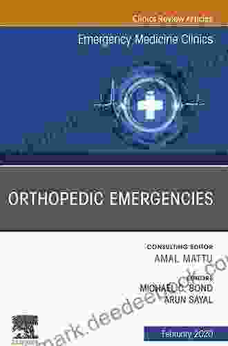 Orthopedic Emergencies An Issue of Emergency Medicine Clinics of North America E (The Clinics: Internal Medicine 38)