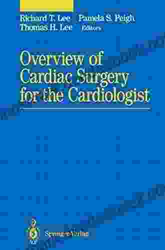 Overview of Cardiac Surgery for the Cardiologist (Graduate Texts in Mathematics 143)