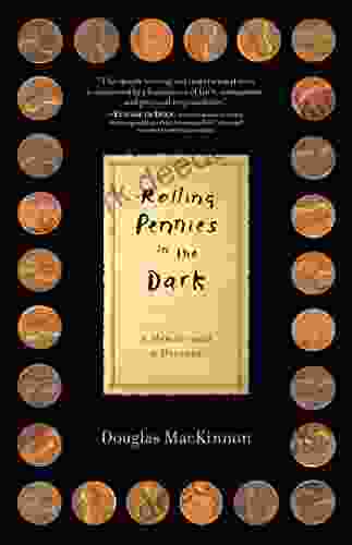 Rolling Pennies In The Dark: A Memoir With A Message