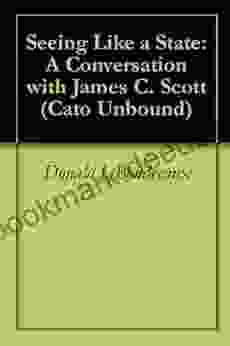 Seeing Like a State: A Conversation with James C Scott (Cato Unbound 92010)