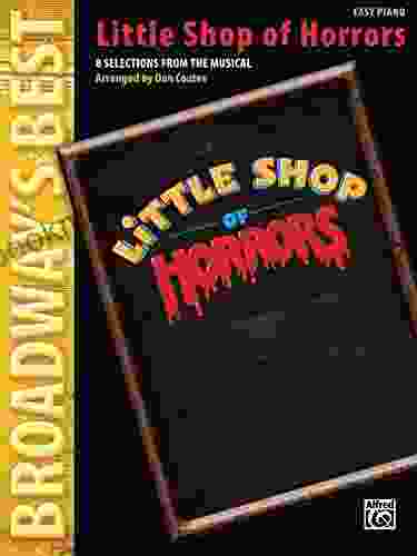 Little Shop of Horrors (Broadway s Best): 8 Selections from the Musical Arranged for Easy Piano