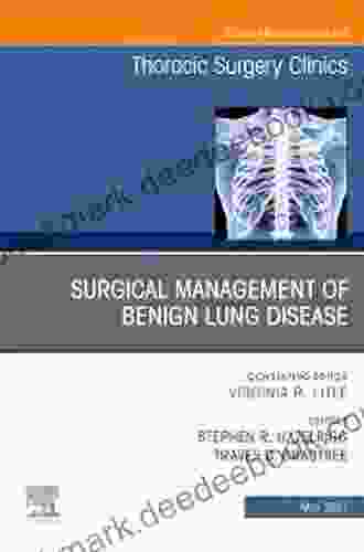 Surgical Management of Benign Lung Disease An Issue of Thoracic Surgery Clinics (The Clinics: Surgery 31)