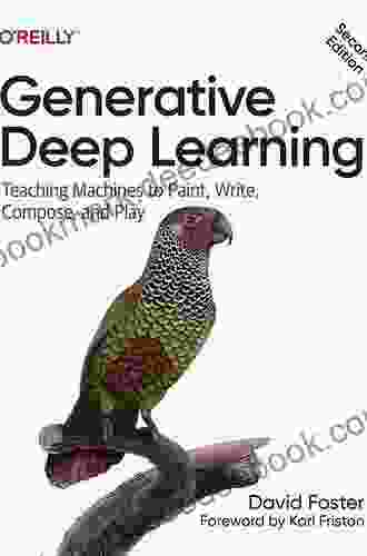 Generative Deep Learning: Teaching Machines to Paint Write Compose and Play