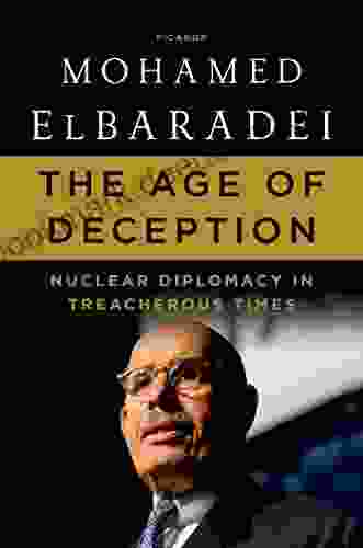 The Age of Deception: Nuclear Diplomacy in Treacherous Times