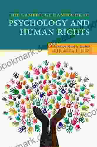 The Cambridge Handbook Of Psychology And Human Rights (Cambridge Handbooks In Psychology)