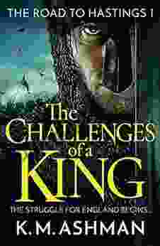 The Challenges of a King (The Road to Hastings 1)