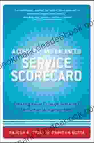 Complete and Balanced Service Scorecard A: Creating Value Through Sustained Performance Improvement