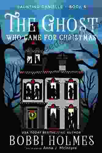 The Ghost Who Came For Christmas (Haunting Danielle 6)