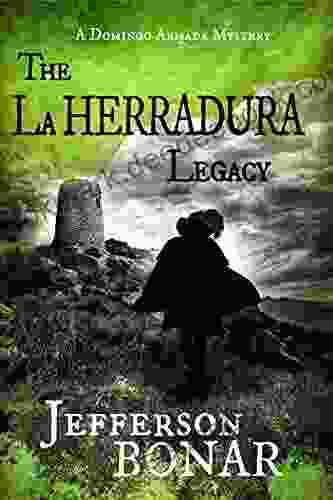 The La Herradura Legacy Jefferson Bonar