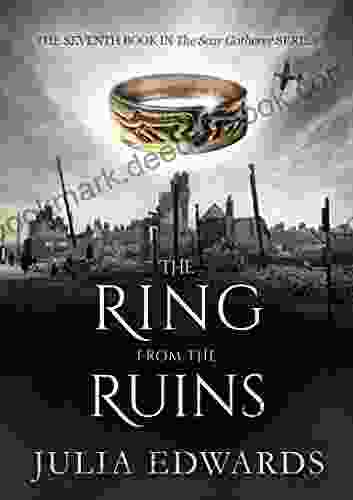 The Ring from the Ruins (The Scar Gatherer 7)